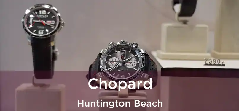 Chopard Huntington Beach