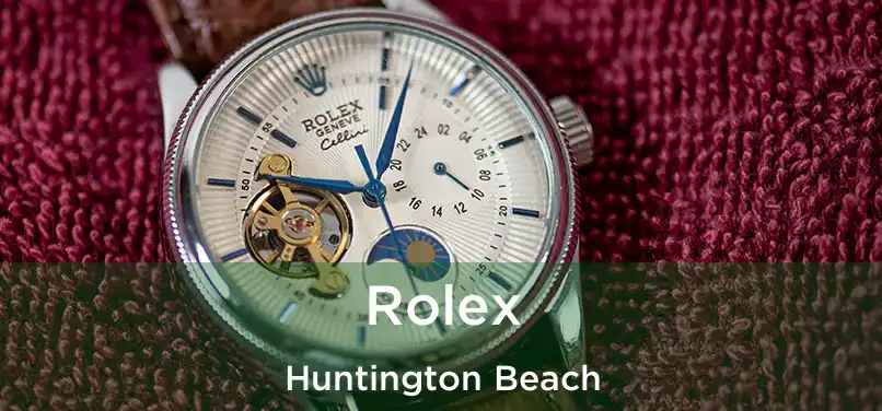 Rolex Huntington Beach