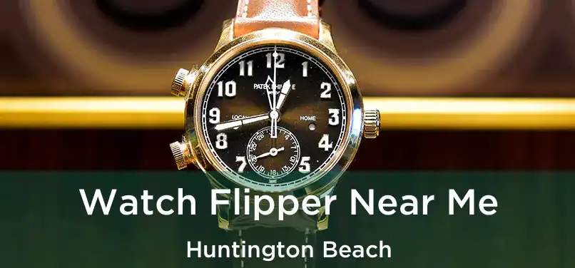 Watch Flipper Near Me Huntington Beach